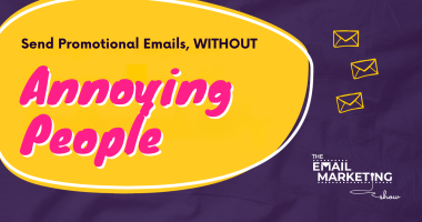 Send Promotional Emails Without Annoying People