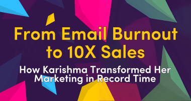 From Email Burnout to 10X Sales How Karishma Transformed Her Marketing in Record Time